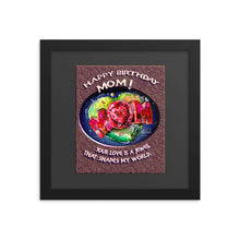 Load image into Gallery viewer, Framed poster - HAPPY BIRTHDAY MOM