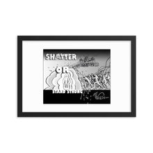 Load image into Gallery viewer, Framed poster - SHATTER OR STAND STRONG
