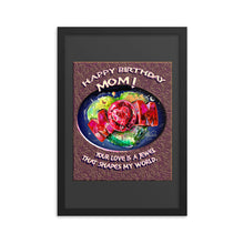 Load image into Gallery viewer, Framed poster - HAPPY BIRTHDAY MOM