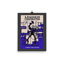 Load image into Gallery viewer, Poster - UNDER CONSTRUCTION