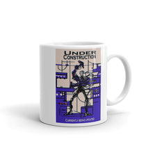 Load image into Gallery viewer, White glossy mug - UNDER CONSTRUCTION