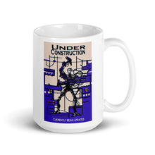 Load image into Gallery viewer, White glossy mug - UNDER CONSTRUCTION
